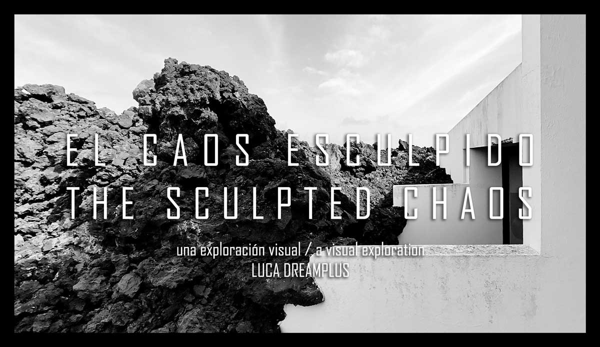 El Caos Esculpido / The Sculpted Chaos — formación de lava negra junto a la arquitectura blanca del centro de interpretación de Timanfaya, Lanzarote